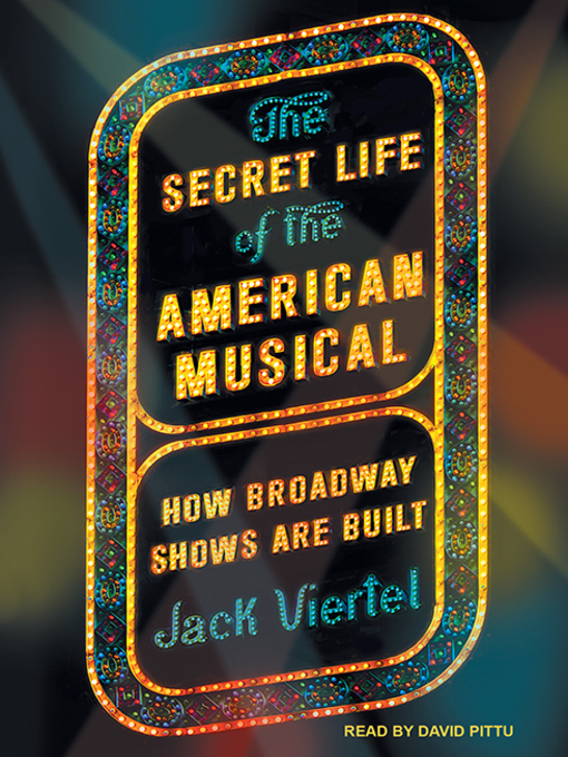 Title details for The Secret Life of the American Musical by Jack Viertel - Wait list